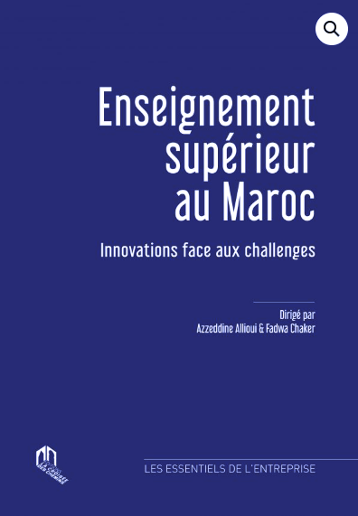 Enseignement supérieur au Maroc: Innivations face aux challenges Allioui, Azzeddine & Fadwa Chaker Ketabook