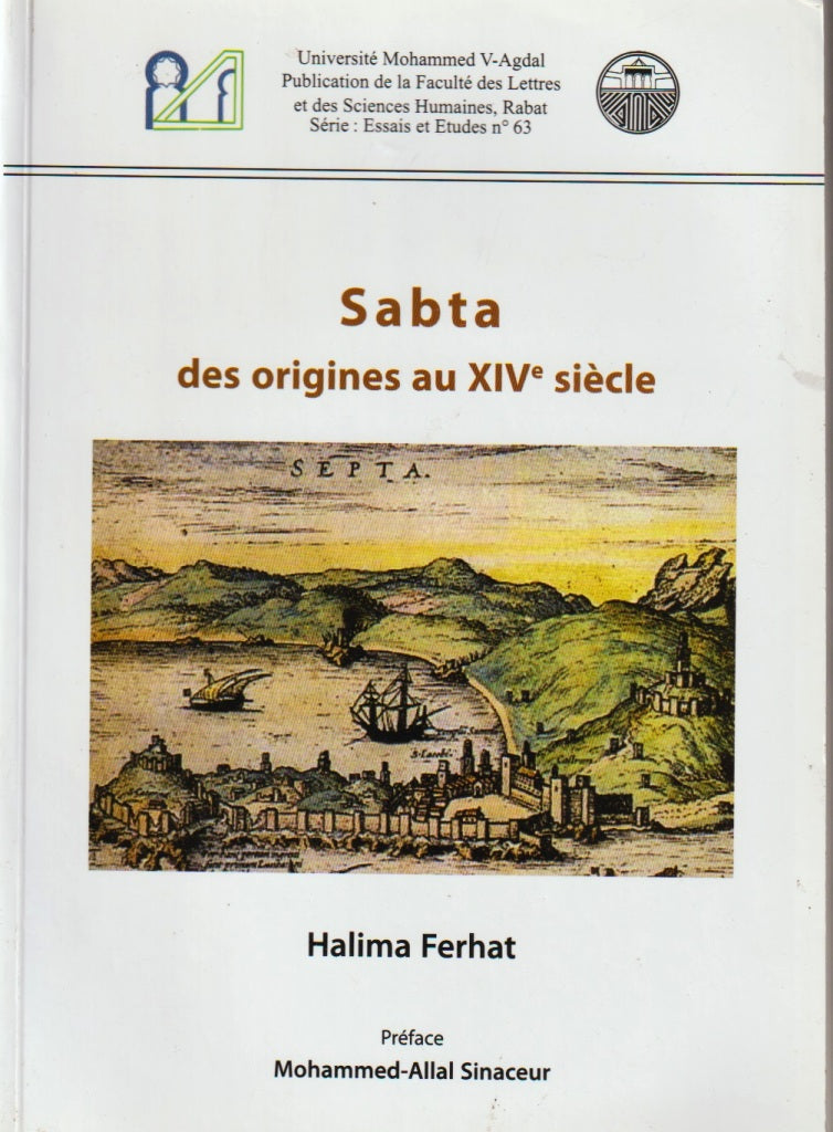 Sabta, des origines au XIVe siècle Ferhat, Halima Ketabook