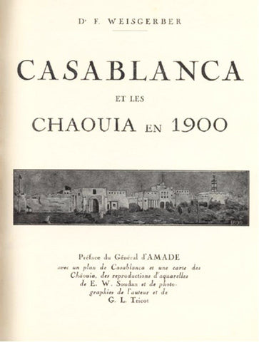 Ketabook:Casablanca et les Chaouia en 1900 (reprint),Weisgerber, F.